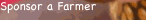 Sponsor a Farmer