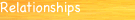 Relationships